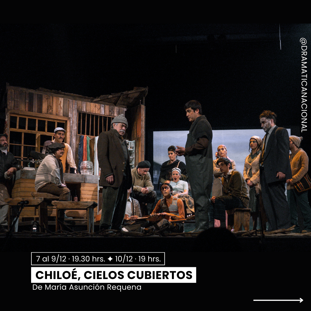 Chiloé, cielos cubiertos – Cia. La Dramática Nacional – 7, 8 y 9 de diciembre a las 19:30 hrs. Domingo 10 a las 19:00 hrs.