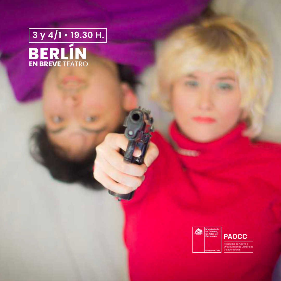 Berlín – En Breve Teatro | 3 y 4  de Enero a las 19:30 hrs.