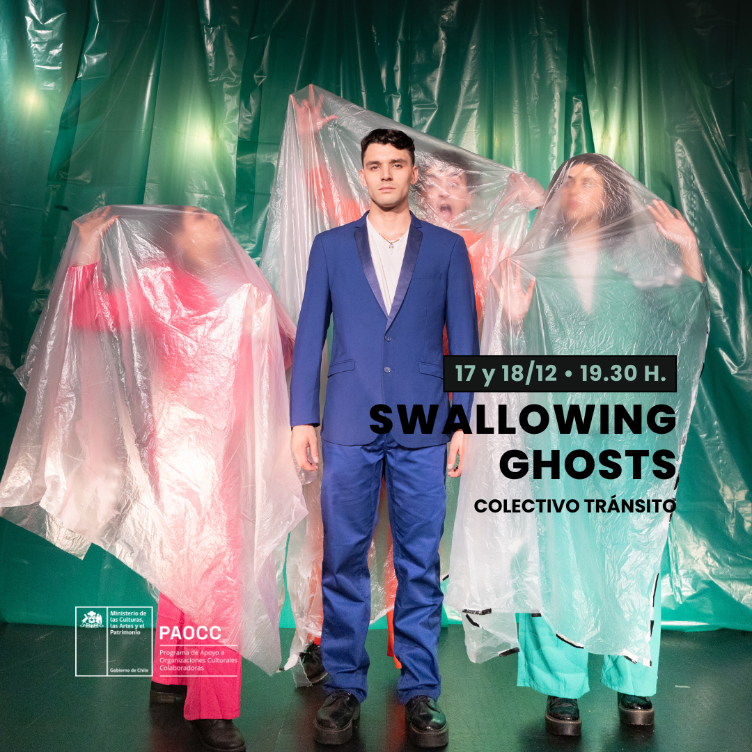 Swallowing Ghosts – Colectivo Tránsito | 17 y 18 de Diciembre a las 19:30 hrs.